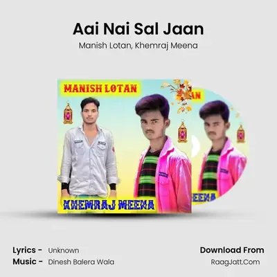 Aai Nai Sal Jaan MP3 Song by Manish Lotan Cover