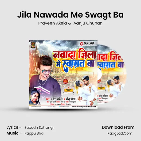 Jila Nawada Me Swagt Ba MP3 Song by Praveen Akela Cover
