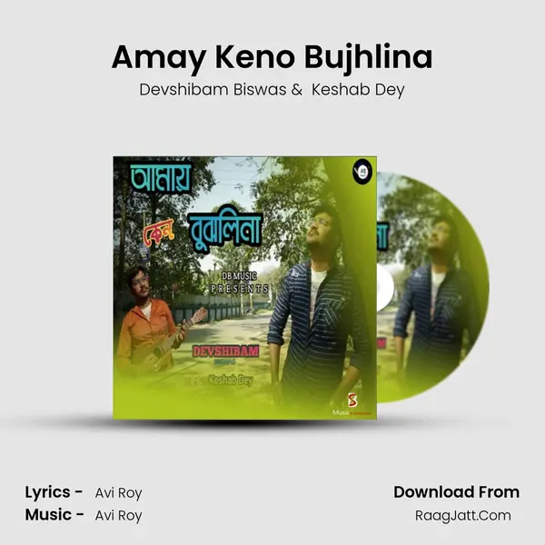 Amay Keno Bujhlina mp3 song