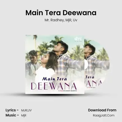 Main Tera Deewana MP3 Song by Mr. Radhey Cover