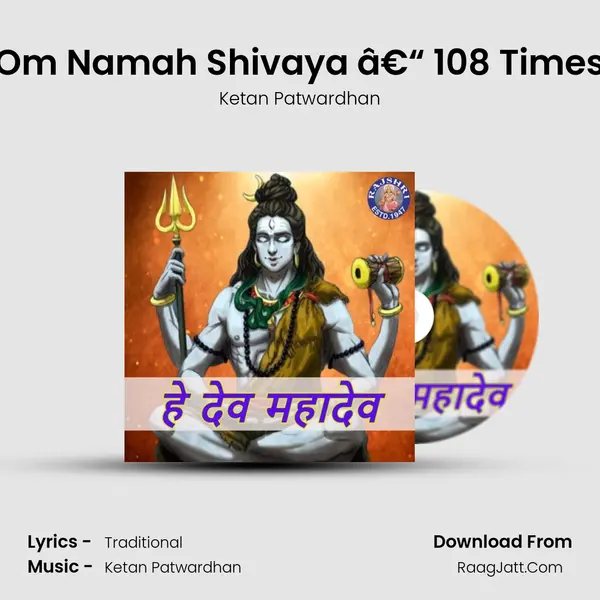 Om Namah Shivaya â€“ 108 Times Cover
