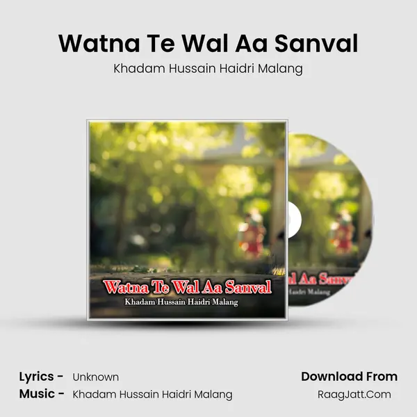Watna Te Wal Aa Sanval MP3 Song by Khadam Hussain Haidri Malang Cover