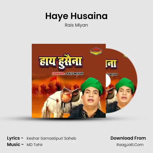 Haye Husaina - Rais Miyan