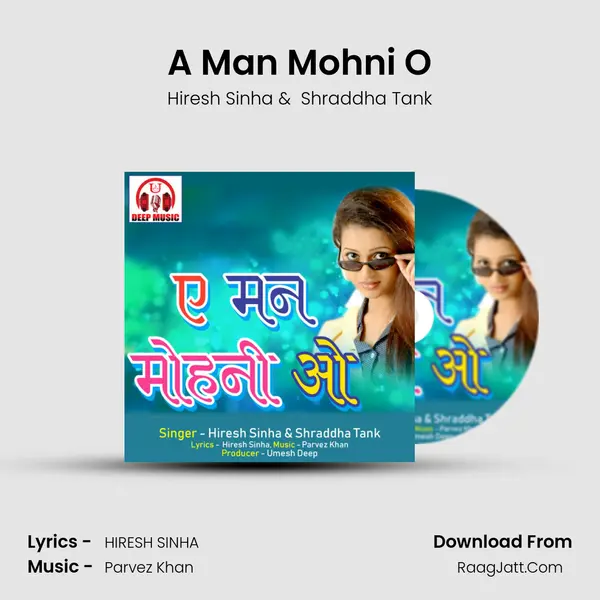 A Man Mohni O MP3 Song by Hiresh Sinha Cover