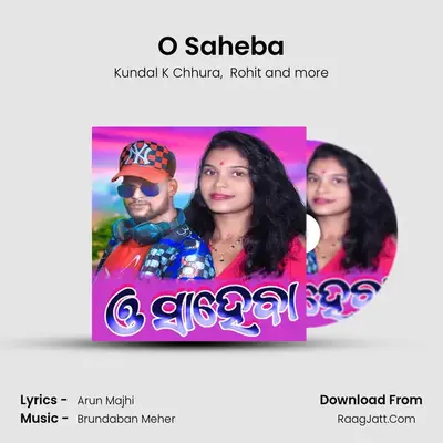 O Saheba - Kundal K Chhura