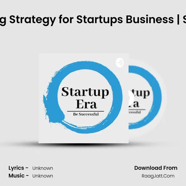 7 Marketing Strategy for Startups Business | Startup Era MP3 Song by  Cover
