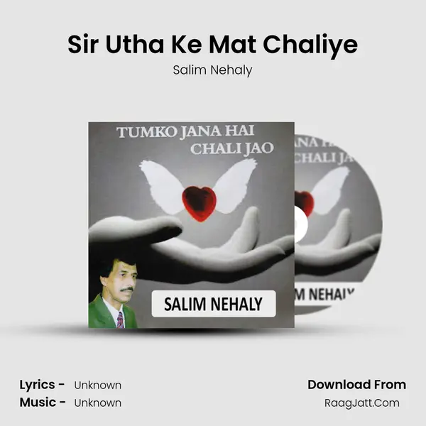 Sir Utha Ke Mat Chaliye MP3 Song by Salim Nehaly Cover