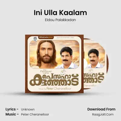 Ini Ulla Kaalam MP3 Song by Eldou Palakkadan Cover