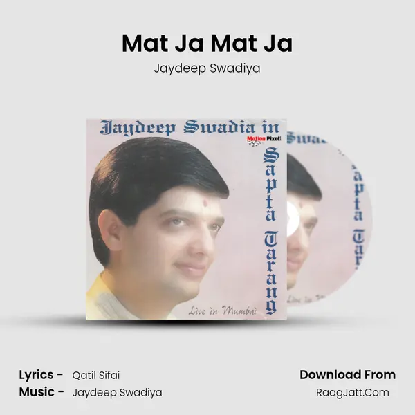 Mat Ja Mat Ja MP3 Song by Jaydeep Swadiya Cover