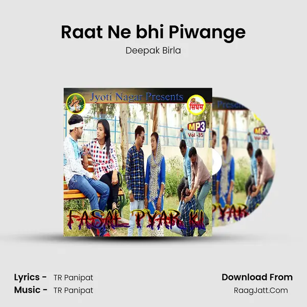 Raat Ne bhi Piwange MP3 Song by Deepak Birla Cover