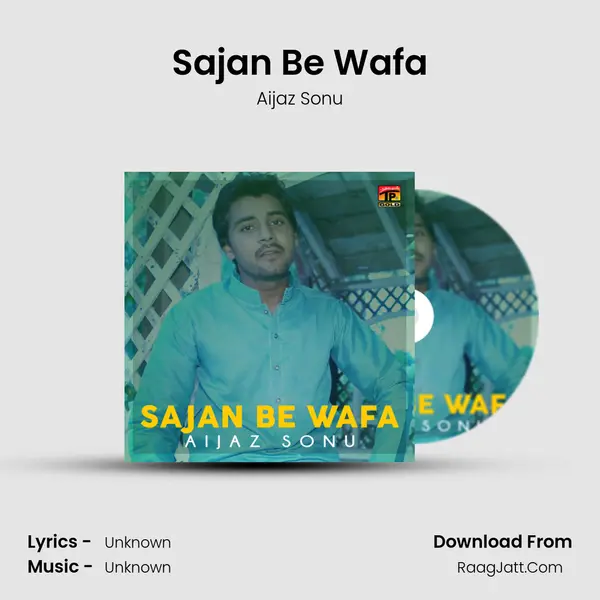 Sajan Be Wafa MP3 Song by Aijaz Sonu Cover