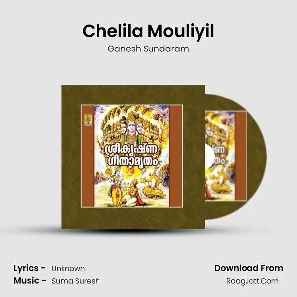 Chelila Mouliyil MP3 Song by Ganesh Sundaram Cover