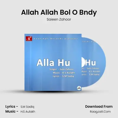 Allah Allah Bol O Bndy MP3 Song by Saieen Zahoor Cover
