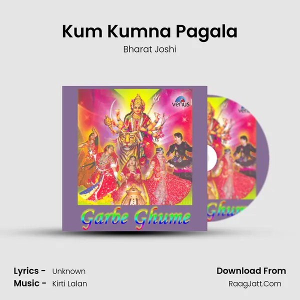 Kum Kumna Pagala mp3 song