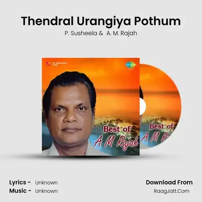 Thendral Urangiya Pothum MP3 Song by P. Susheela Cover