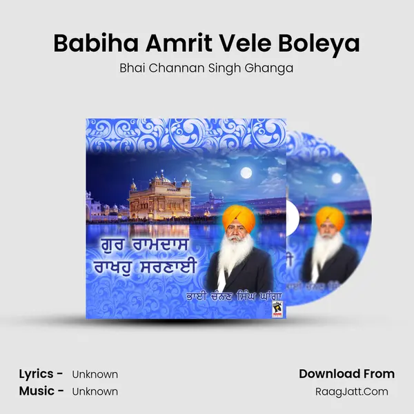 Babiha Amrit Vele Boleya MP3 Song by Bhai Channan Singh Ghanga Cover