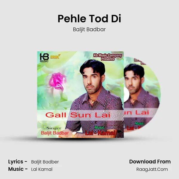Pehle Tod Di MP3 Song by Baljit Badbar Cover