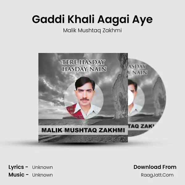 Gaddi Khali Aagai Aye MP3 Song by Malik Mushtaq Zakhmi Cover