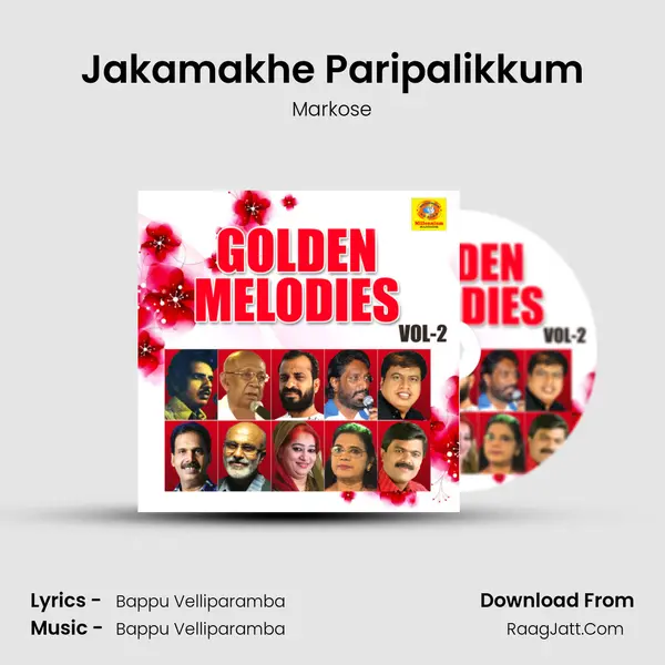 Jakamakhe Paripalikkum MP3 Song by Markose Cover