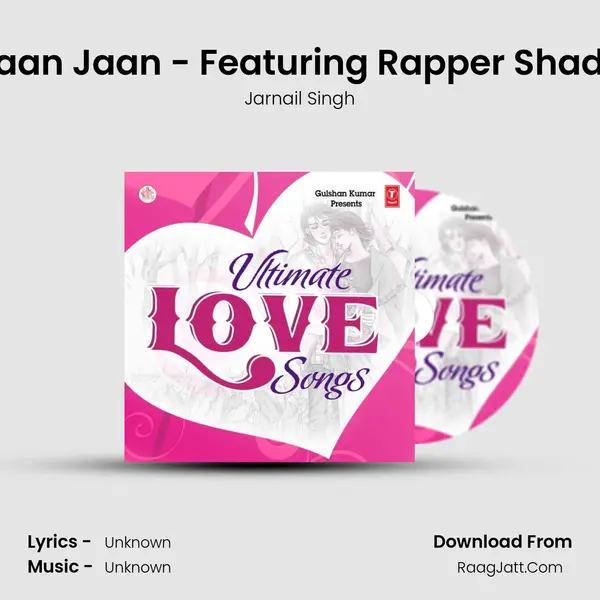 Jaan Jaan - Featuring Rapper Shady MP3 Song by Jarnail Singh Cover