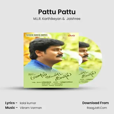 Pattu Pattu MP3 Song by M.L.R. Karthikeyan Cover