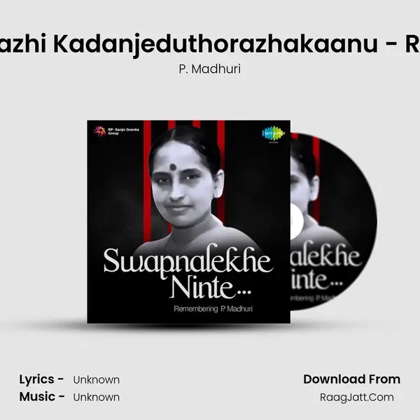 Paalaazhi Kadanjeduthorazhakaanu - Revival MP3 Song by P. Madhuri Cover
