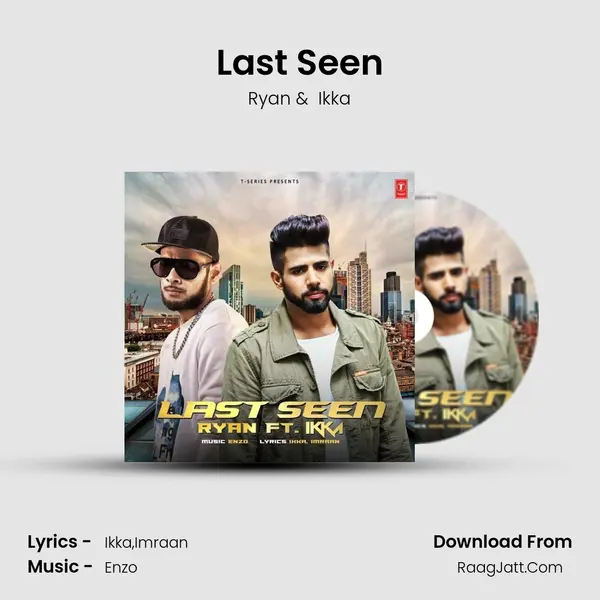 Last Seen MP3 Song by Ryan Cover