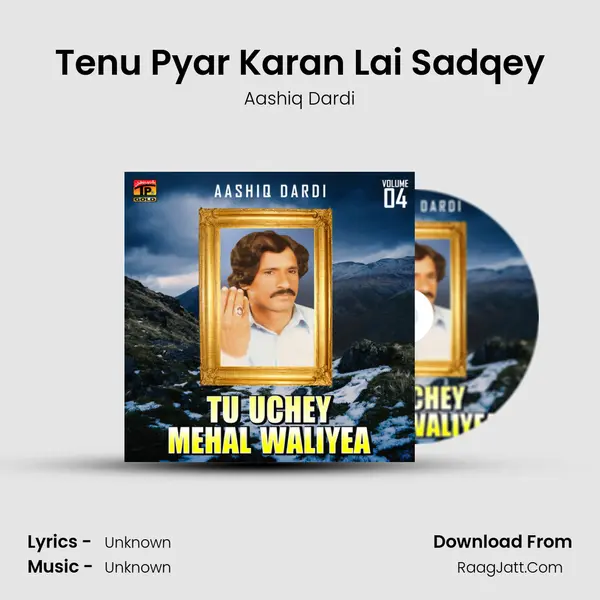 Tenu Pyar Karan Lai Sadqey MP3 Song by Aashiq Dardi Cover
