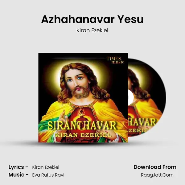 Azhahanavar Yesu MP3 Song by Kiran Ezekiel Cover