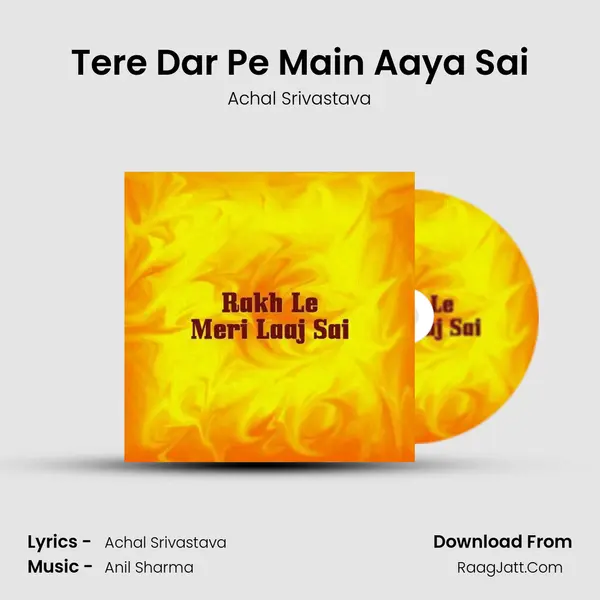Tere Dar Pe Main Aaya Sai MP3 Song by Achal Srivastava Cover