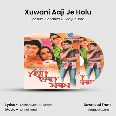 Xuwani Aaji Je Holu MP3 Song by Mosumi Sahariya Cover