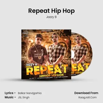 Repeat Hip Hop MP3 Song by Jazzy B Cover