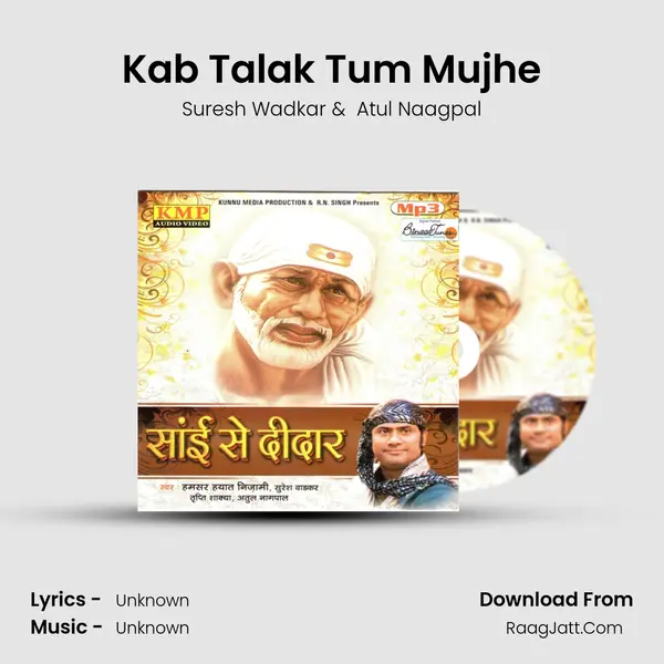 Kab Talak Tum Mujhe MP3 Song by Suresh Wadkar Cover