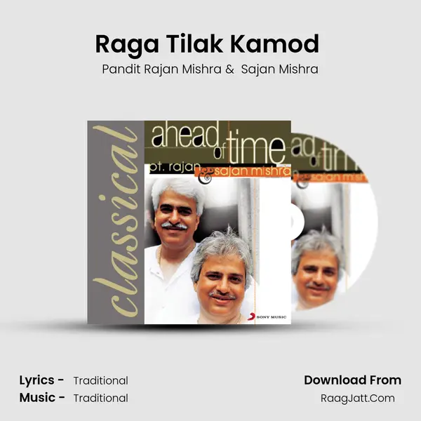 Raga Tilak Kamod (Jhaptal, Madhya & Drut Teental) MP3 Song by Pandit Rajan Mishra Cover