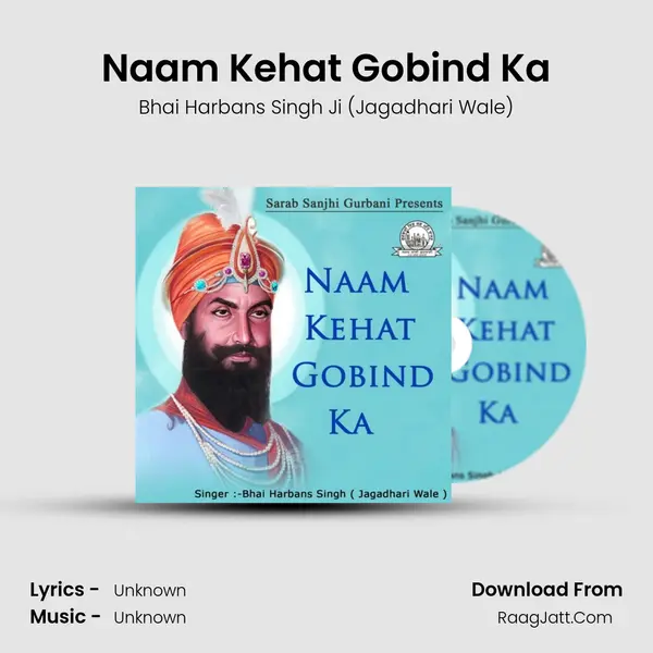 Naam Kehat Gobind Ka MP3 Song by Bhai Harbans Singh Ji (Jagadhari Wale) Cover