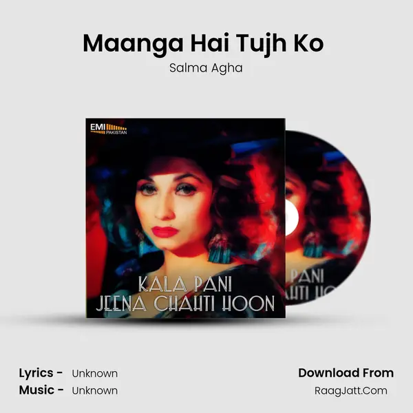 Maanga Hai Tujh Ko (from 