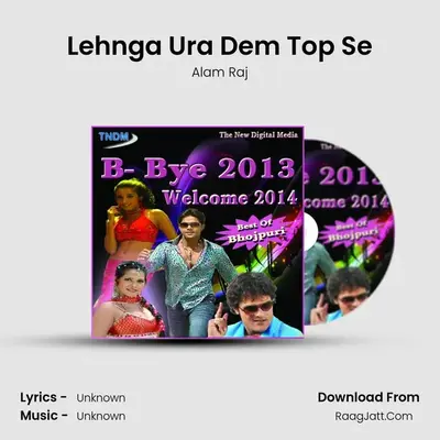 Lehnga Ura Dem Top Se MP3 Song by Alam Raj Cover