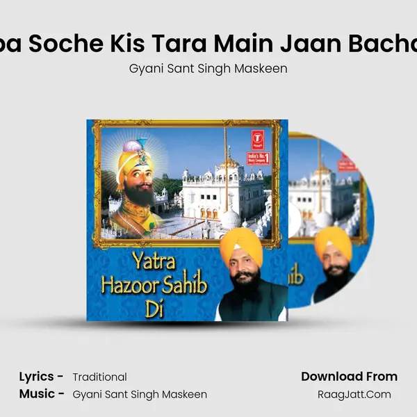 Sooba Soche Kis Tara Main Jaan Bachavan MP3 Song by Gyani Sant Singh Maskeen Cover