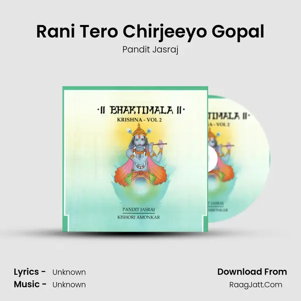 Rani Tero Chirjeeyo Gopal MP3 Song by Pandit Jasraj Cover