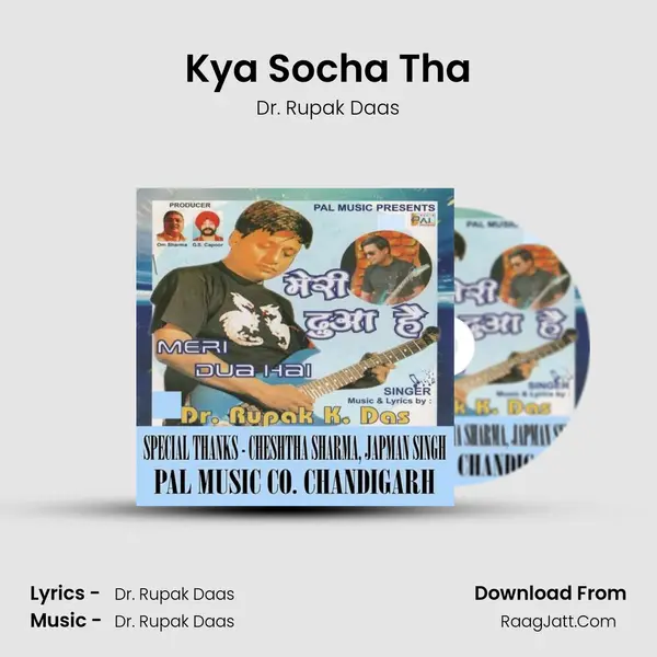 Kya Socha Tha MP3 Song by Dr. Rupak Daas Cover