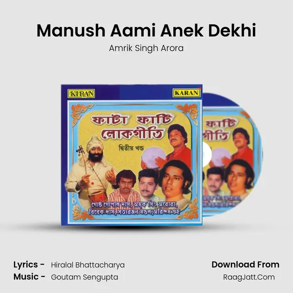 Manush Aami Anek Dekhi MP3 Song by Amrik Singh Arora Cover