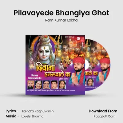 Pilavayede Bhangiya Ghot MP3 Song by Ram Kumar Lakha Cover