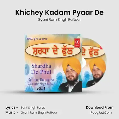 Khichey Kadam Pyaar De MP3 Song by Gyani Ram Singh Raftaar Cover