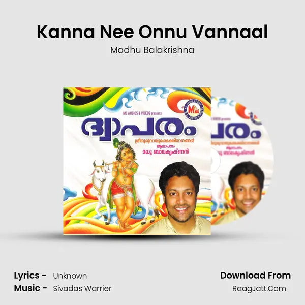 Kanna Nee Onnu Vannaal MP3 Song by Madhu Balakrishna Cover