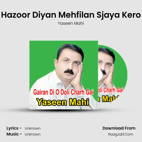 Hazoor Diyan Mehfilan Sjaya Kero MP3 Song by Yaseen Mahi Cover
