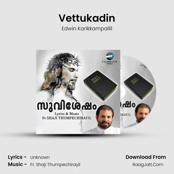 Vettukadin MP3 Song by Edwin Karikkampallil Cover