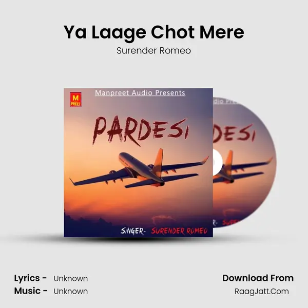 Ya Laage Chot Mere MP3 Song by Surender Romeo Cover