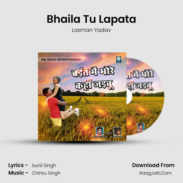 Bhaila Tu Lapata MP3 Song by Laxman Yadav Cover