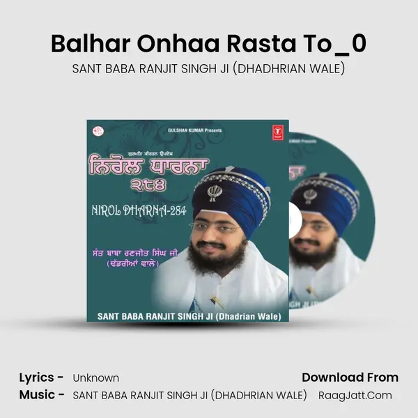 Balhar Onhaa Rasta To_0 MP3 Song by SANT BABA RANJIT SINGH JI (DHADHRIAN WALE) Cover