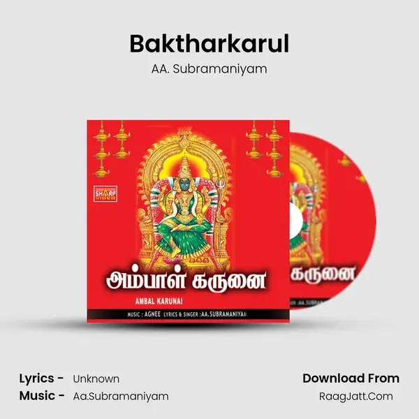 Baktharkarul MP3 Song by AA. Subramaniyam Cover